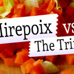 mirepoix-vs-the-trinity(1)