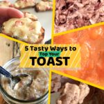 5 Tasty Ways to Top Your Toast